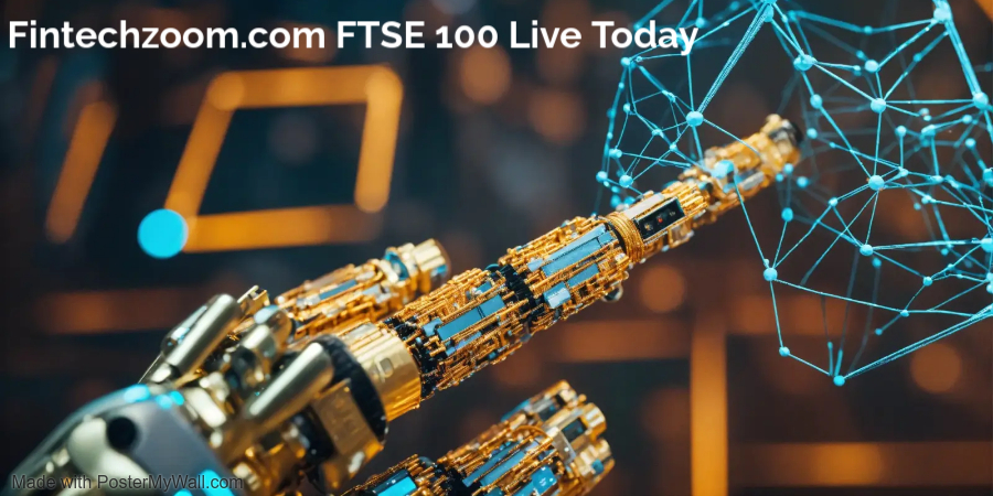 Fintechzoom.com FTSE 100 Live Today